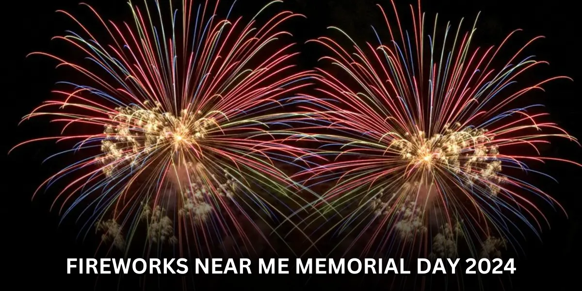 fireworks near me memorial day 2024: Looking for Fireworks This Memorial Day? Here's What We Found! (Thursday, July 4, 2024)