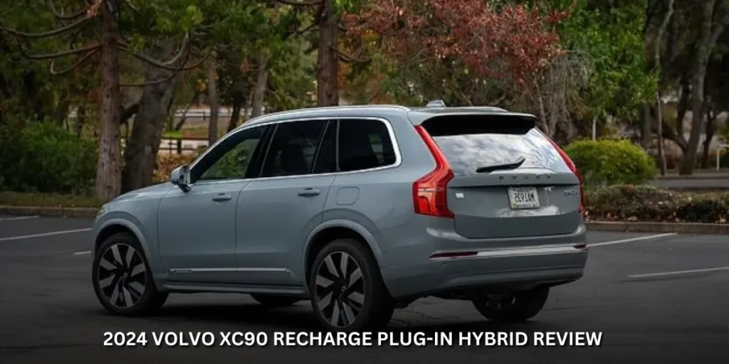 2024 Volvo XC90 Recharge Plug-in Hybrid Review