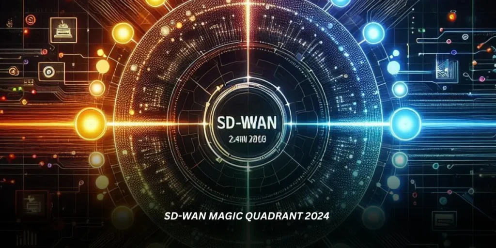 SD-WAN Magic Quadrant 2024