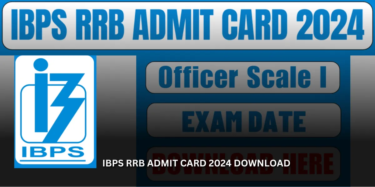 IBPS RRB Admit Card 2024 Download