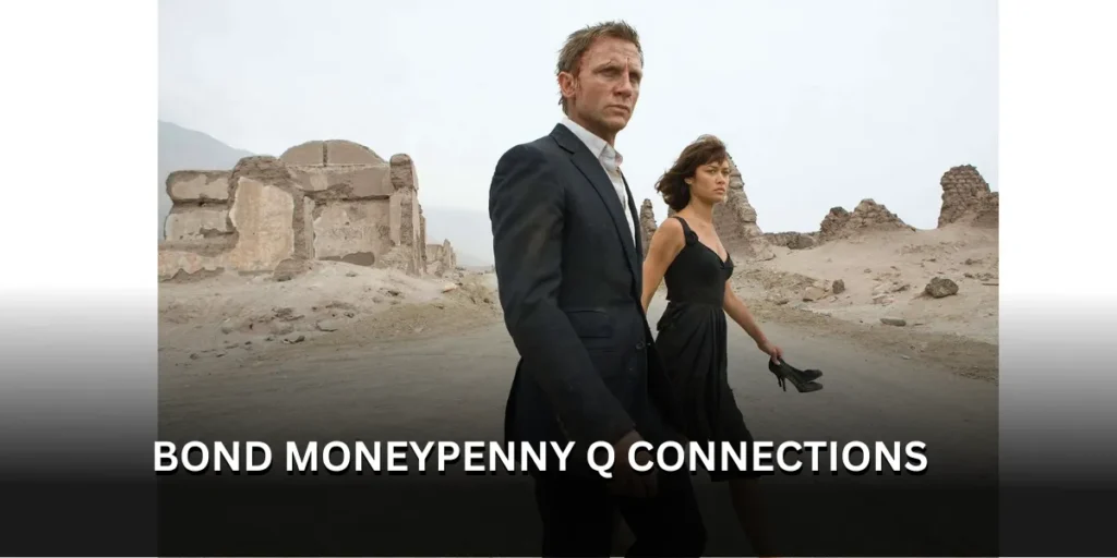 bond moneypenny q connections