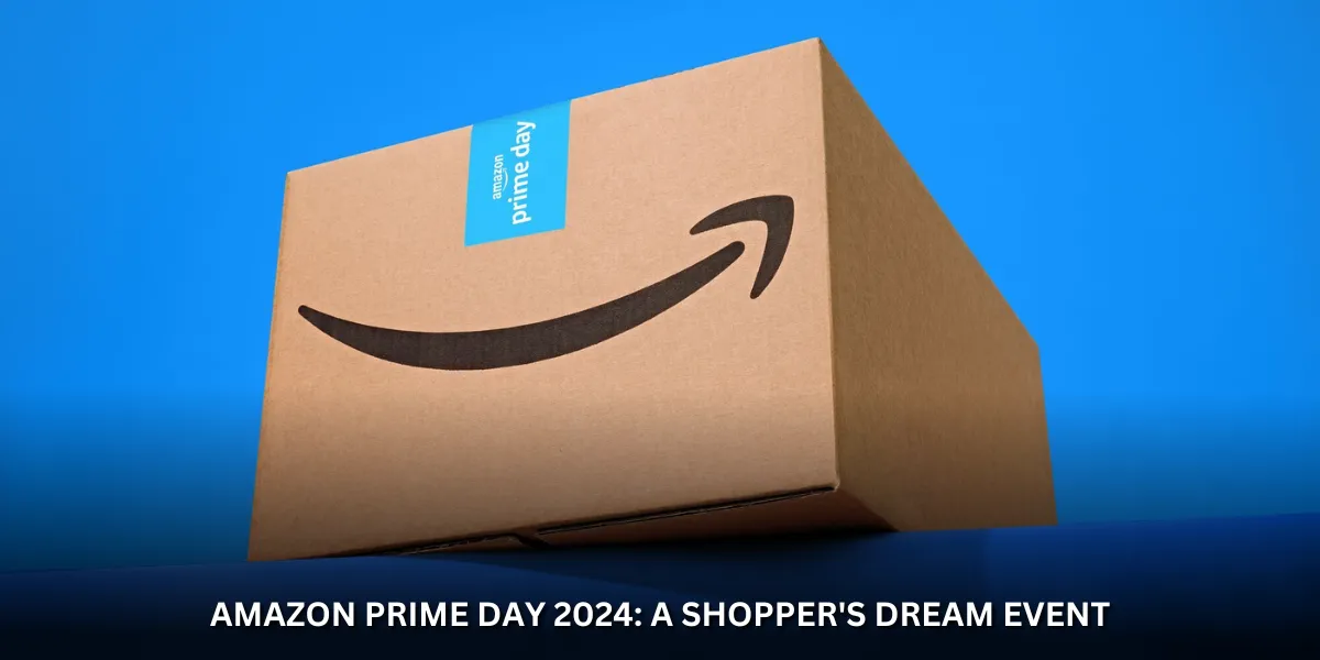 Amazon Prime Day 2024: A Shopper's Dream Event