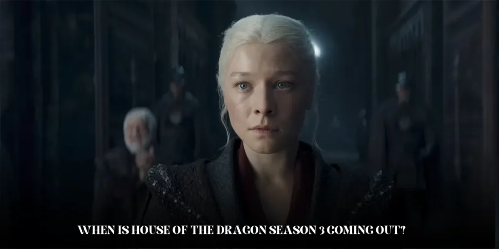 When is House of the Dragon Season 3 Coming Out?